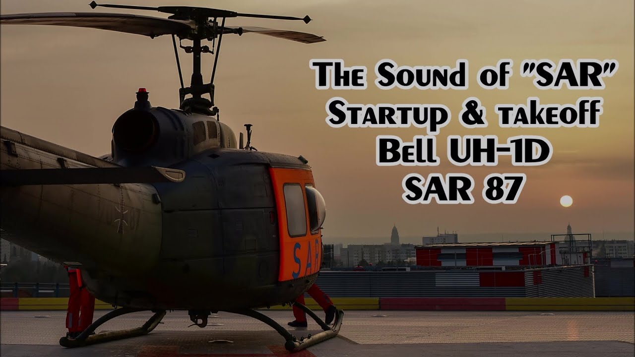 SAR 87 The Sound of SAR Bell UH-1D HUEY Helicopter | Startup & Takeoff | RESQ87 | HEER | Bundeswehr