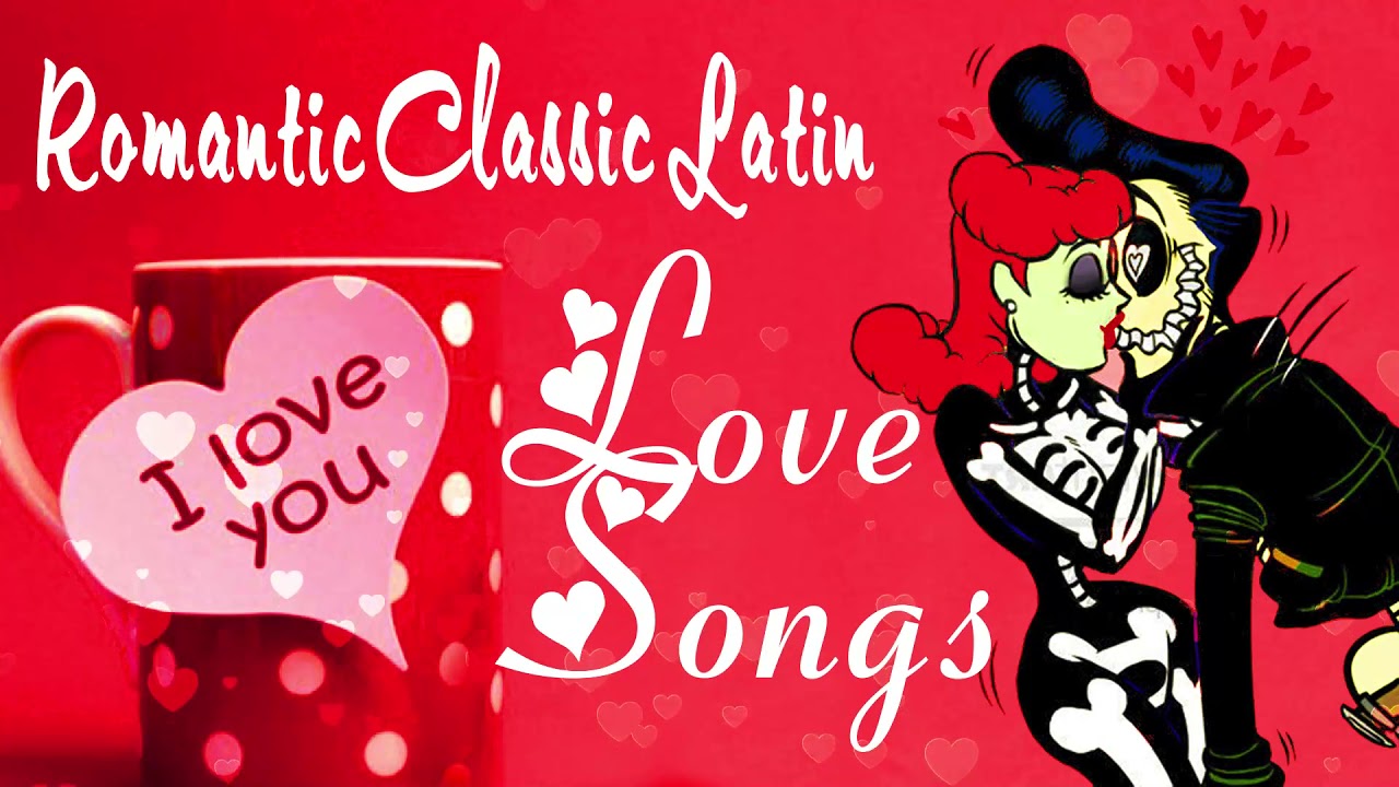 Love Songs 2021 - Best Romantic Latin Love Songs