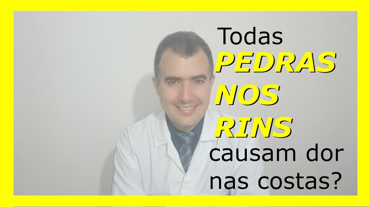 Todas pedras nos rins causam dor nas costas?