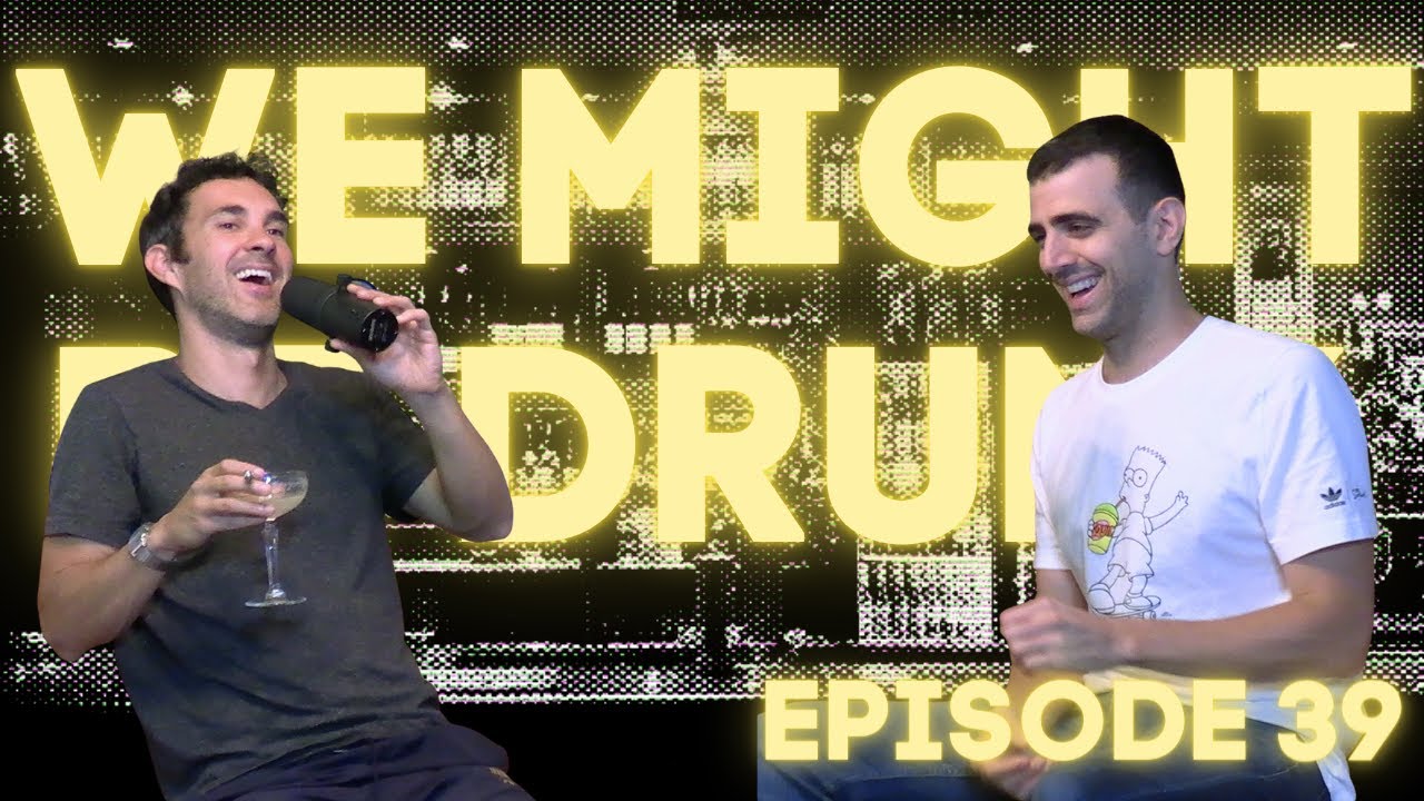 We Might Be Drunk Ep 39: Back From The Dead