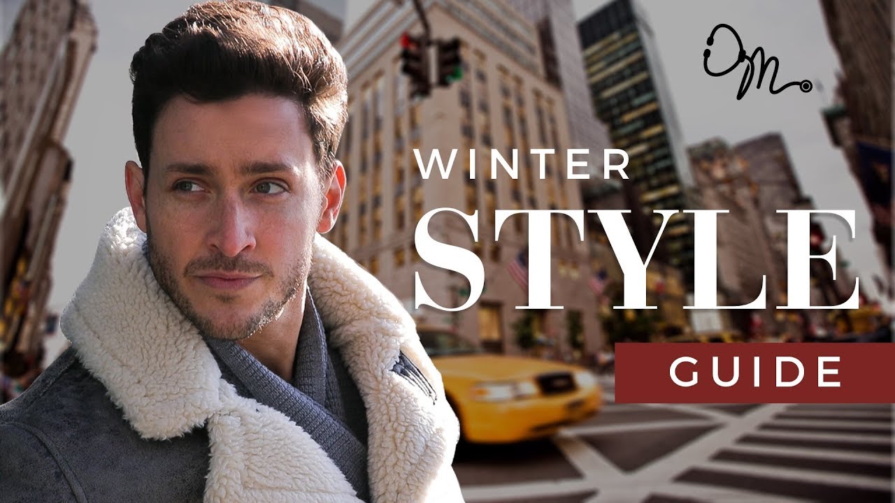Men’s Fashion Tips & Winter 2017 Style Guide | Doctor Mike