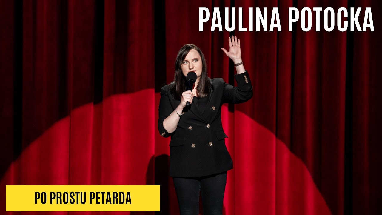PAULINA POTOCKA - Po prostu petarda (Stand-up)