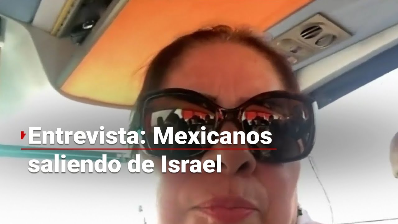 ENCONTRARON AYUDA | Mexicanos salen de Israel por su cuenta; 