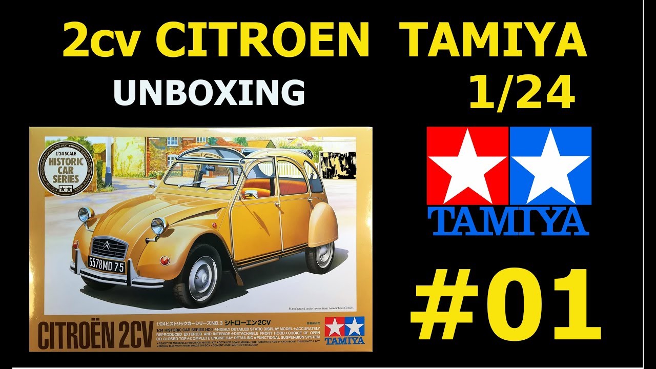 Maquette 2cv Citroën Tamiya 1/24 part 1 unboxing