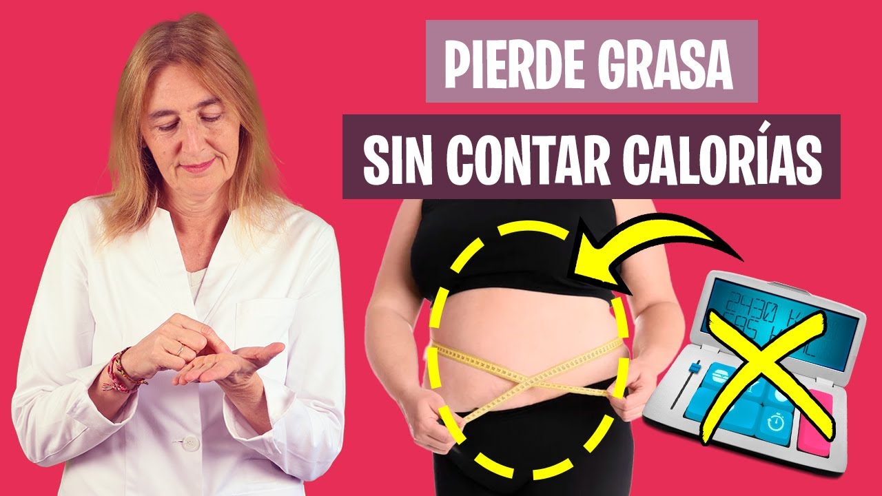 Cómo PERDER GRASA SIN PASAR HAMBRE | Cómo adelgazar sin contar calorías | Nutrición y Dietética