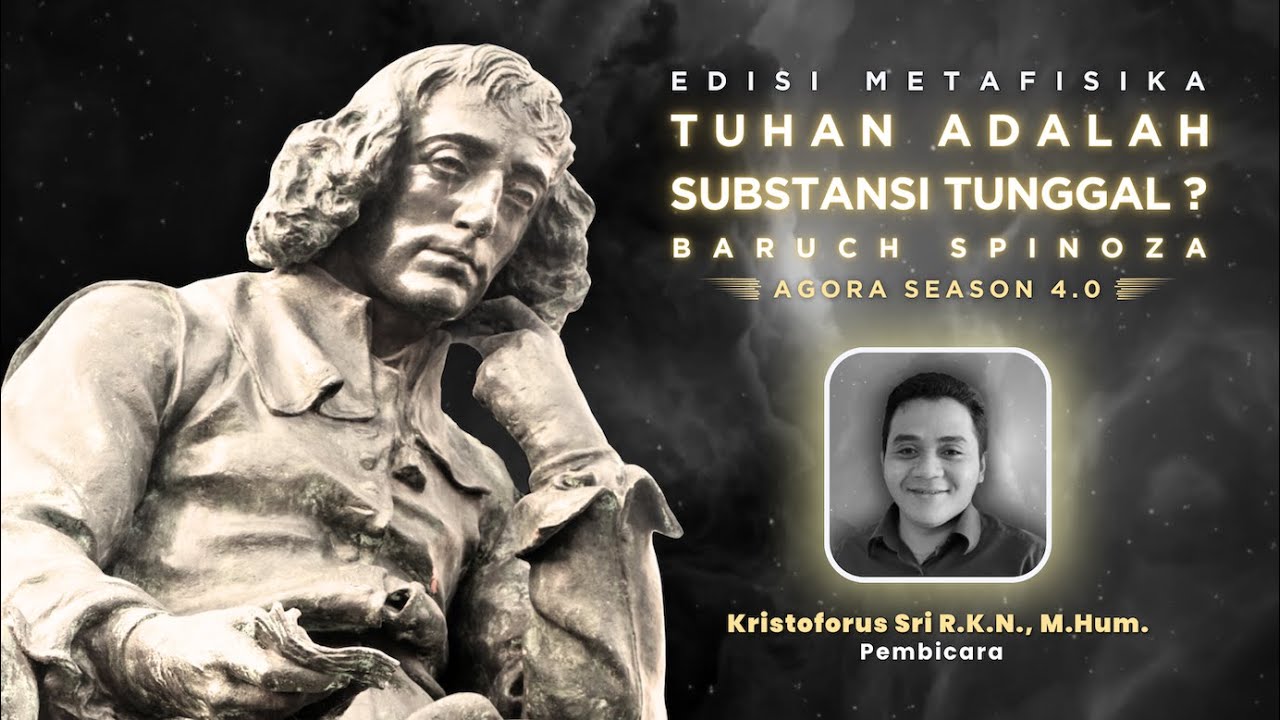 [01-11-2024] METAFISIKA SPINOZA: 'TUHAN ITU 