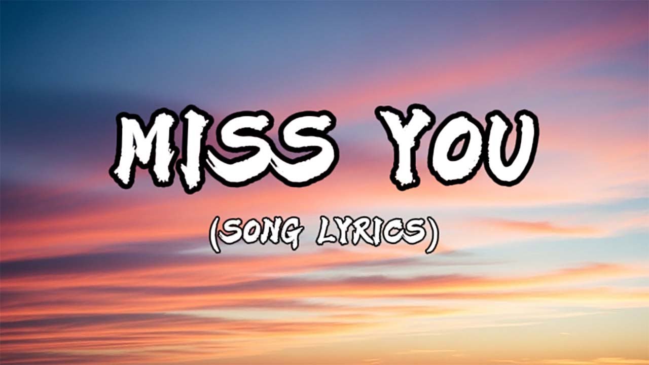 Miss You | (Lyrics)