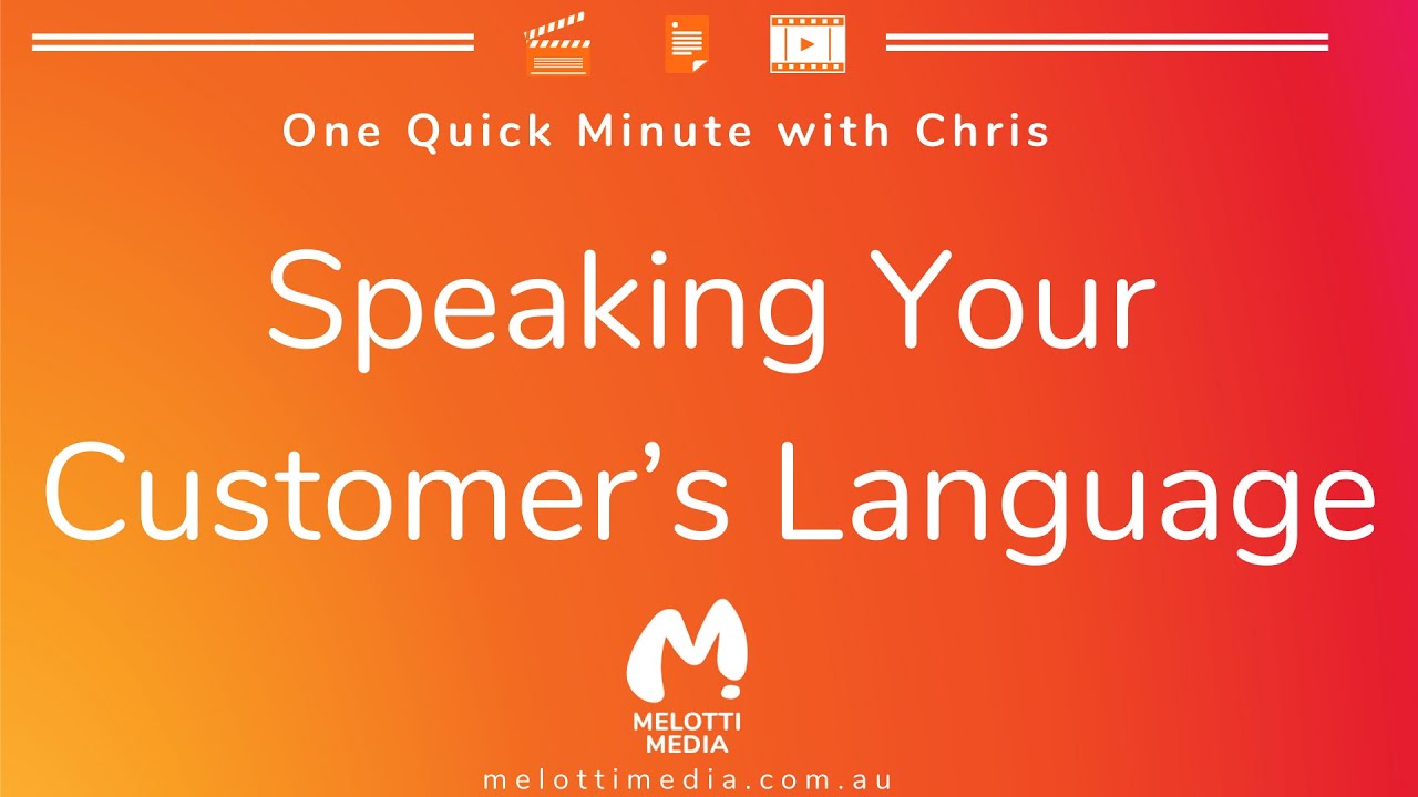 One Minute Tips with Chris: Speaking your customer&rsquo;s language