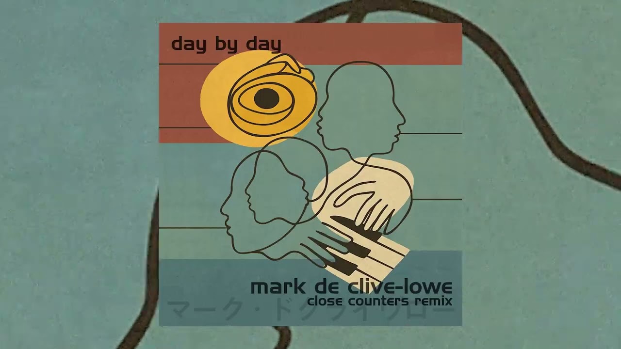 Mark de Clive-Lowe - Day by Day ( @CloseCounters remix)