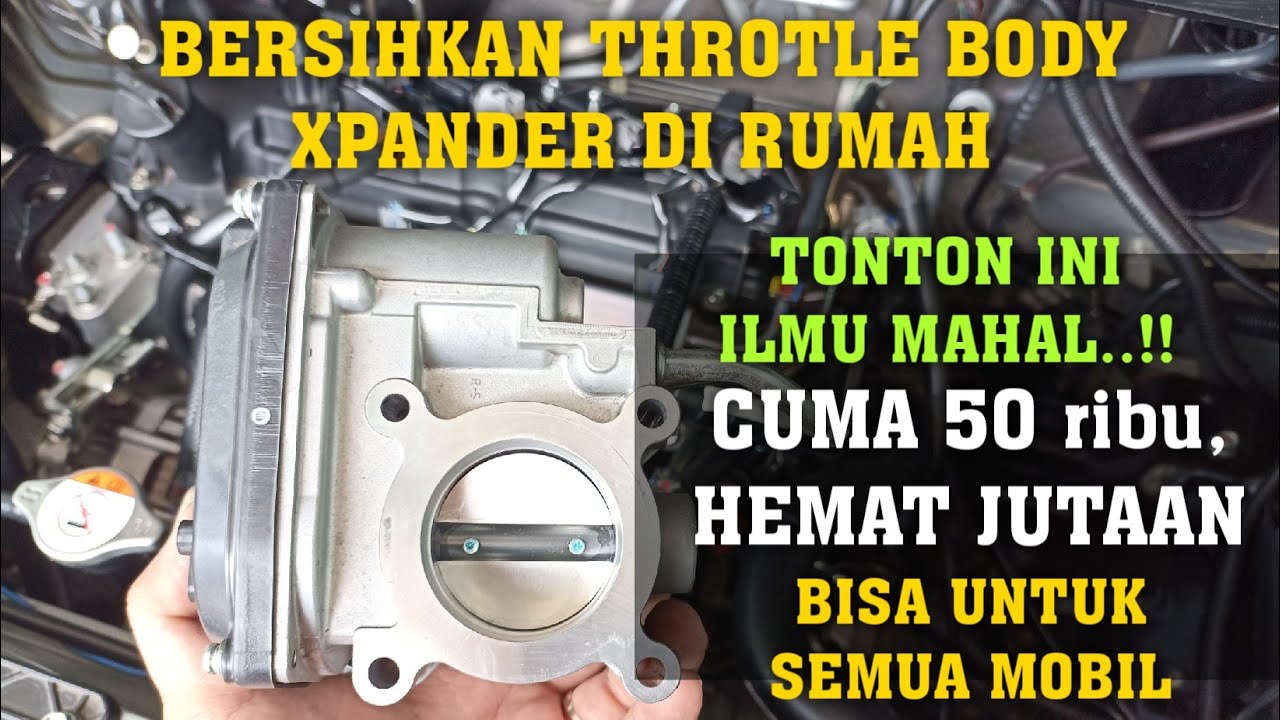 HEMAT JUTAAN SERVIS THROTLE BODY MOBIL SERASA BARU LAGI