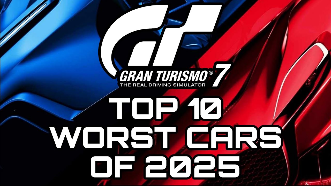 GRAN TURISMO 7 | TOP 10 WORST CARS OF 2025!