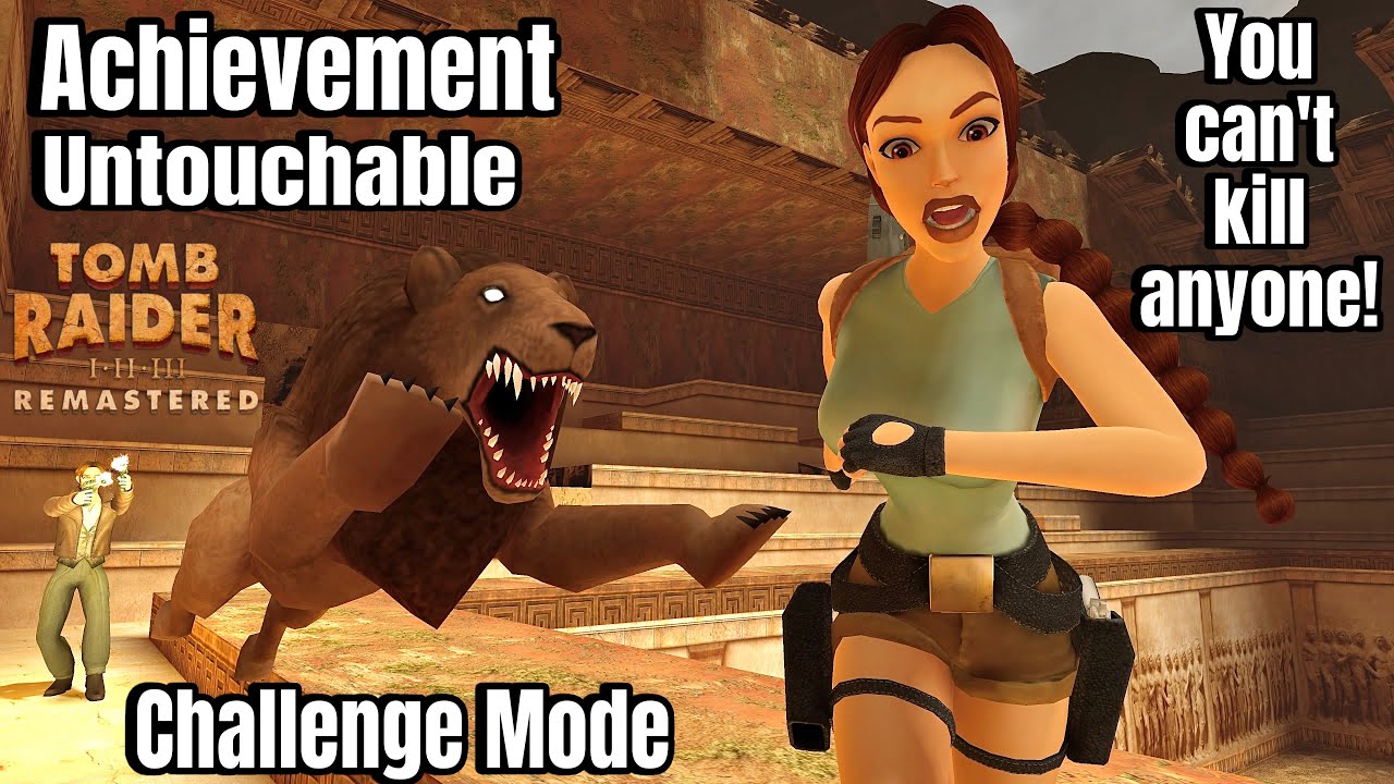 Tomb Raider I-III Remastered: Achievement - Untouchable