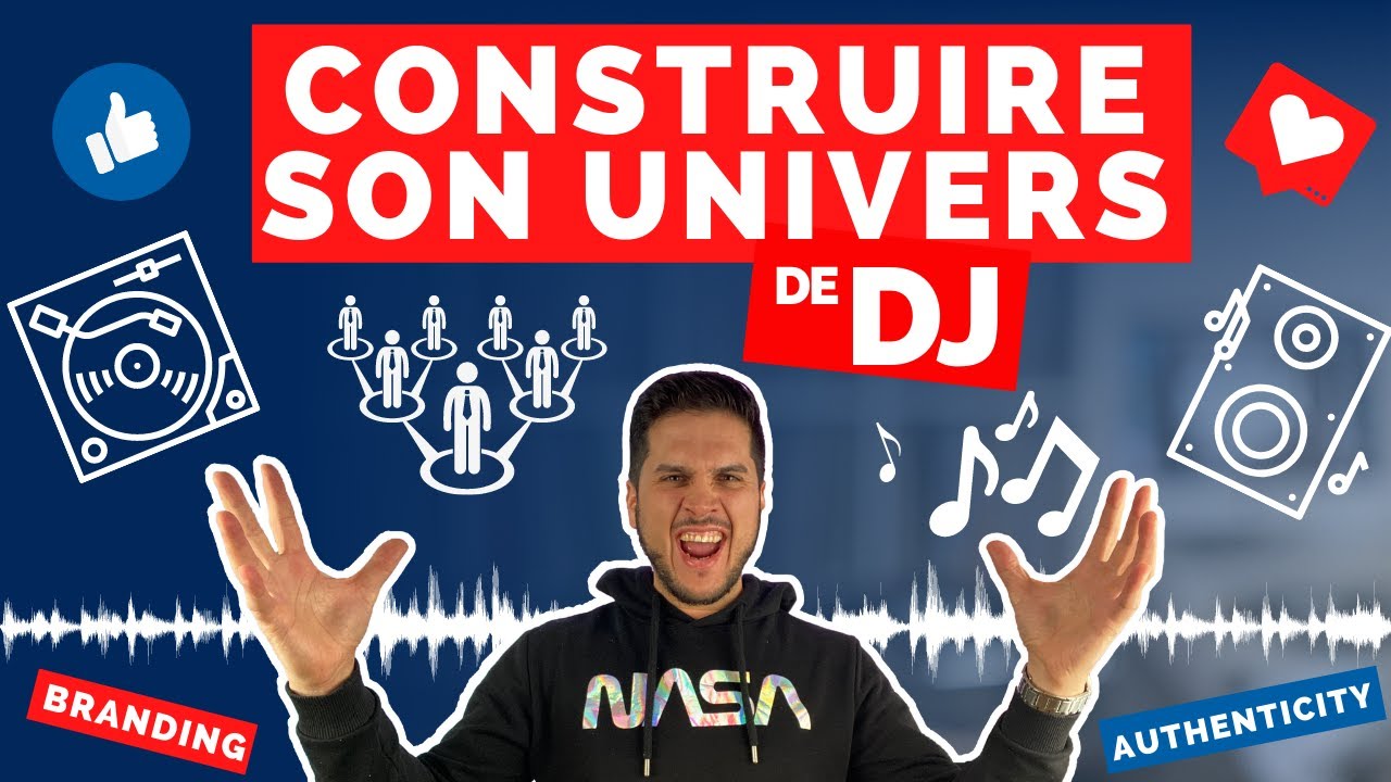 CONSTRUIRE SON UNIVERS de DJ - ( Personal Branding / Marketing / Confiance en Soi ) 2021
