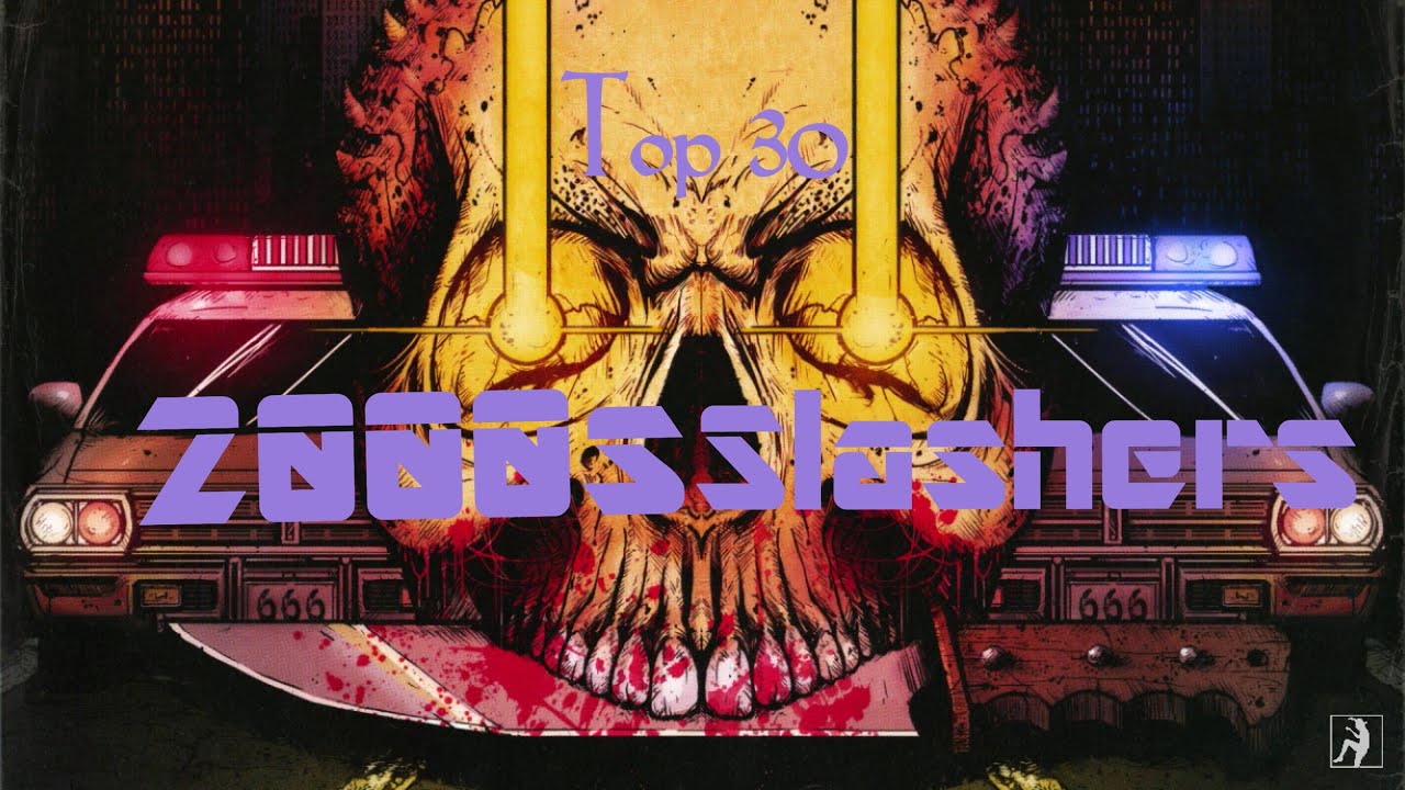 top 30 post 2000 slashers