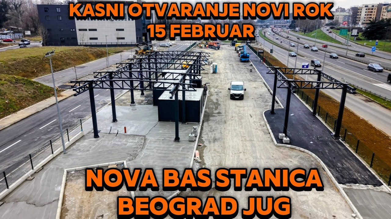NOVA BAS STANICA JUG BEOGRAD NOVI ROK OTVARANJA 15 FEBRUAR RADOVI NA PERONIMA 