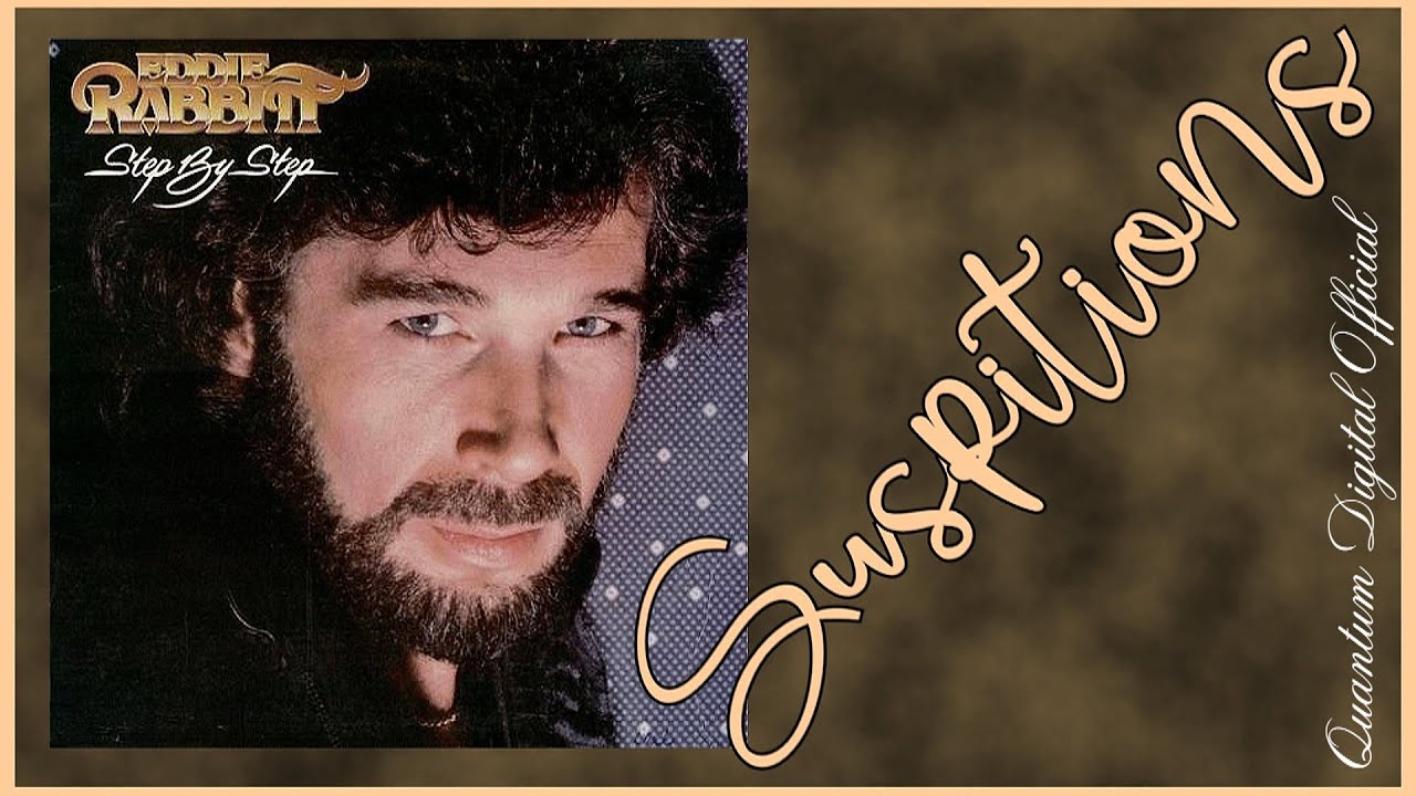 Eddie Rabbitt - Suspicions