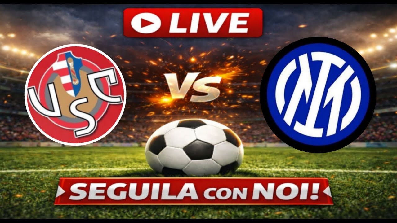 🔴Live CREMONESE-INTER - SERIE A🔴
