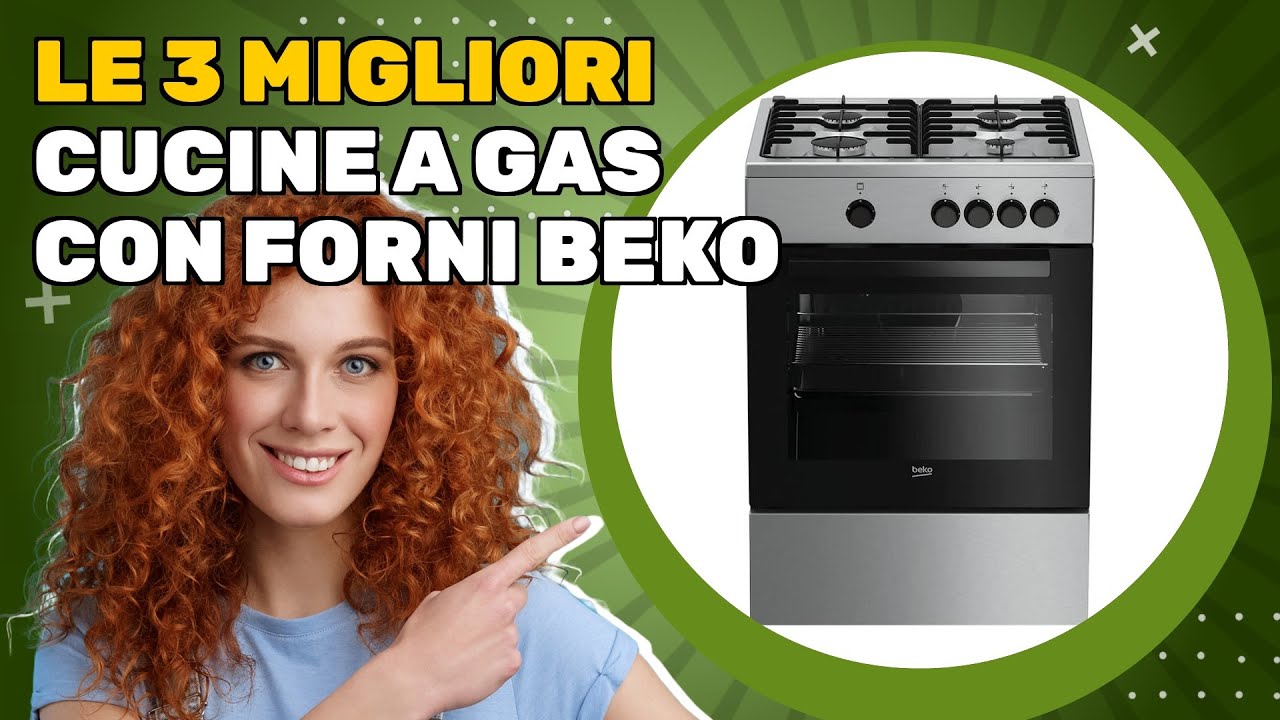 Le 3 migliori cucine a gas con forni Beko 2025: da non perdere se cerchi qualit&agrave; e convenienza