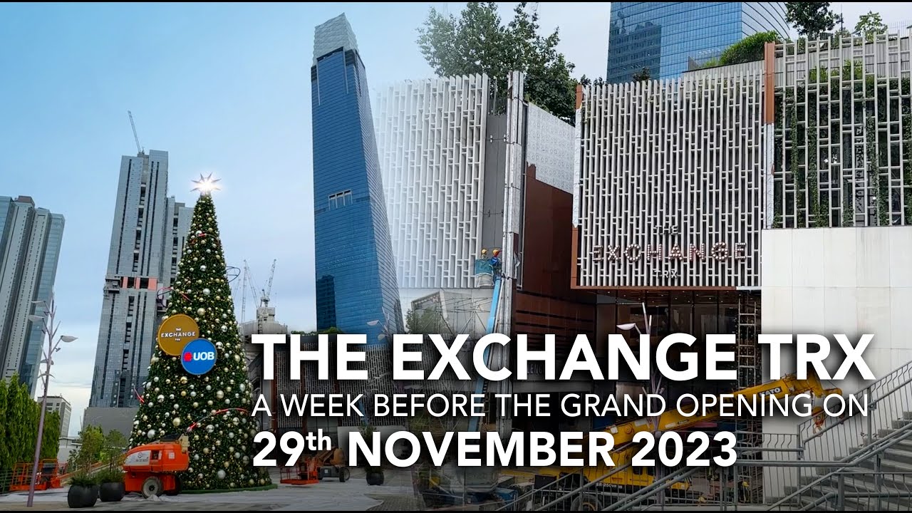 The Exchange TRX a week before Grand Opening