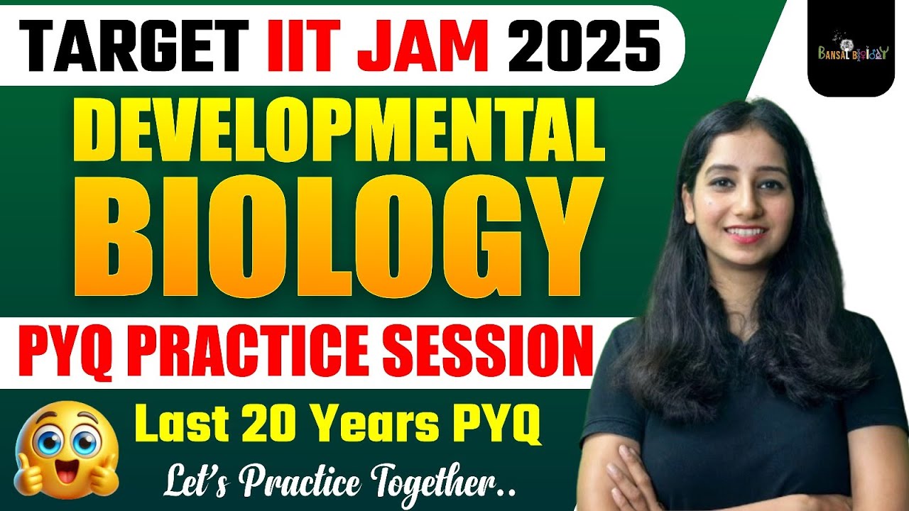 IIT JAM PYQ Questions Practice II Developmental Biology Question Practice I IIT JAM 2025