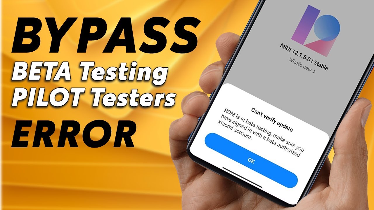 ByPass ROM in BETA Testing ERROR on XIAOMI Phones | Fix Beta or Pilot Tester Update Errors MIUI 12.5