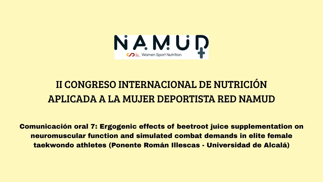 Román Illescas - Comunicación oral: Zumo de remolacha y función neuromuscular en taekwondistas élite