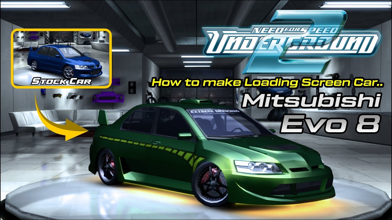 How To Make Loading Screen Car | Mitsubishi Evo 8 | Customization | NFS Underground 2