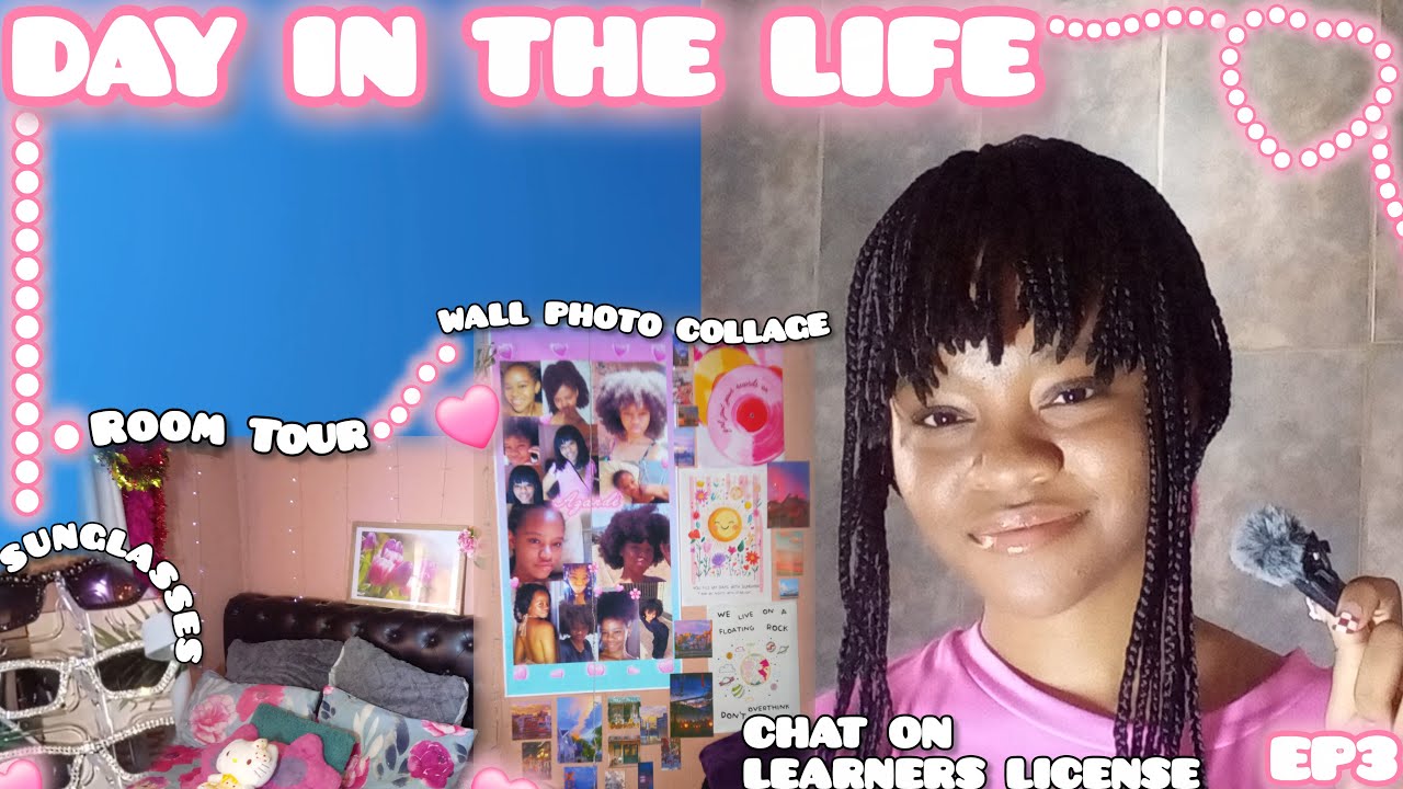 DAY IN THE LIFE: LEARNERS LICENSE, SUNGLASSES AND CHAT |S2EP3|