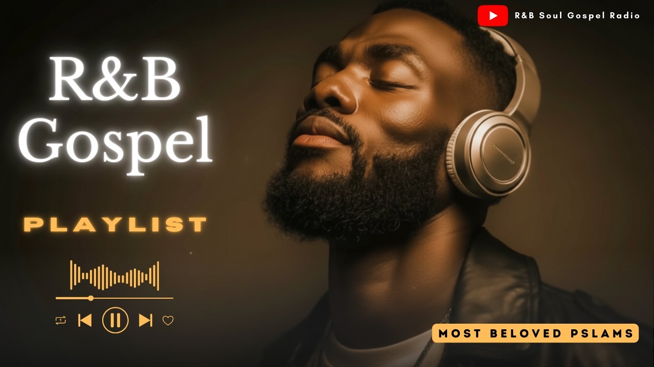 R&B Gospel Worship for Late Night Prayer – Healing, Peaceful and Soothing Songs