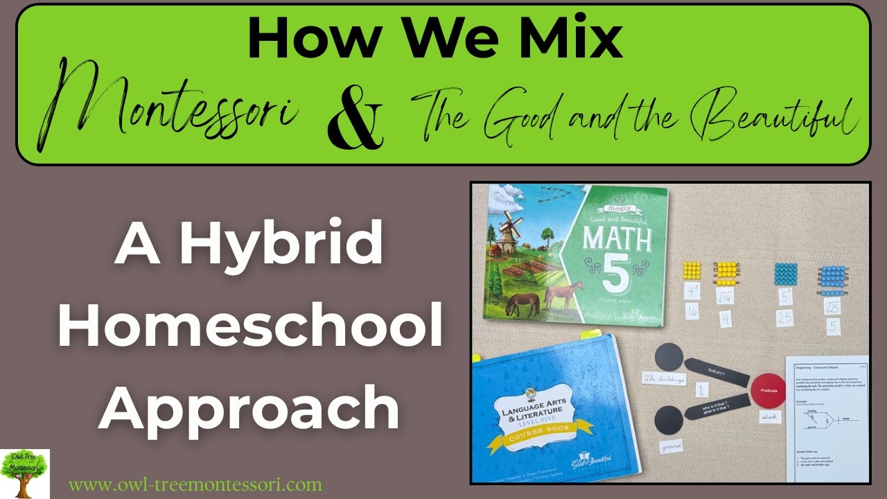 How We Mix Montessori and The Good and the Beautiful