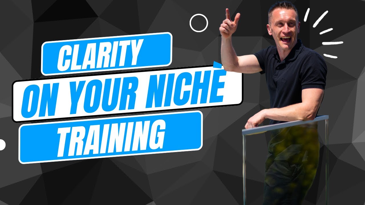 Clarity on your Niche Training