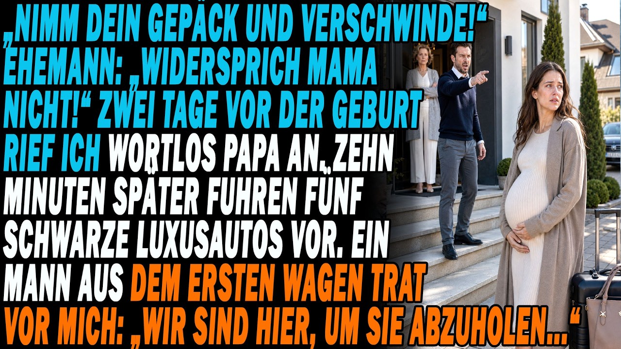 2 Tage vor Geburt warfen Mann & Schwiegermutter mich raus. 10 Min: 5 schwarze Autos. Er sagte:...