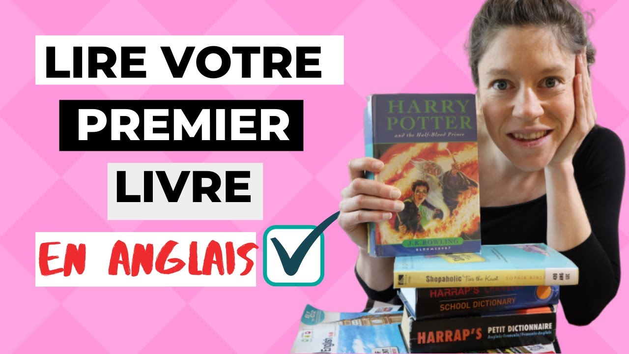 📖LIRE DES LIVRES POUR APPRENDRE L'ANGLAIS: les astuces pour progresser en anglais grâce à la lecture