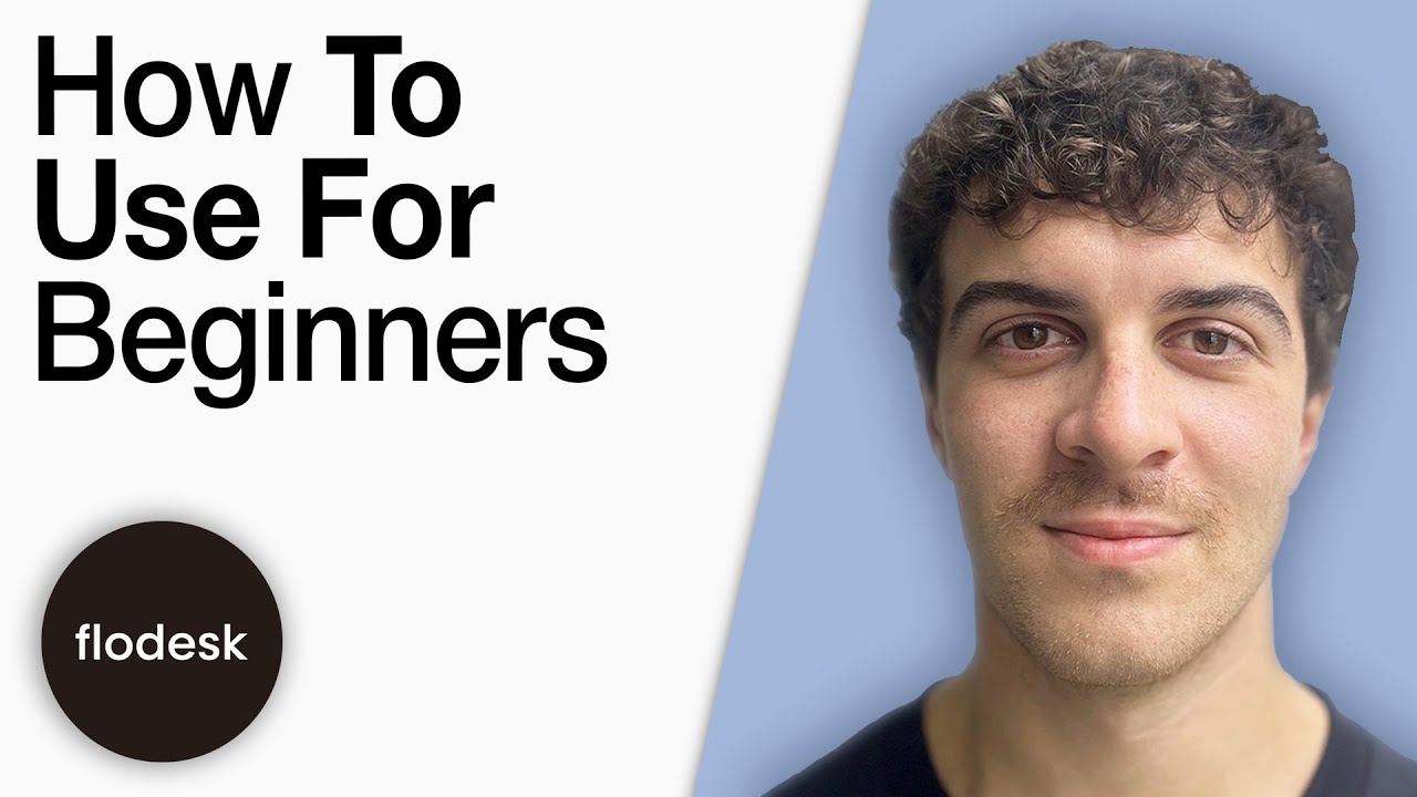 How to Use Flodesk for Beginners - Flodesk Tutorial [2025 Full Guide]