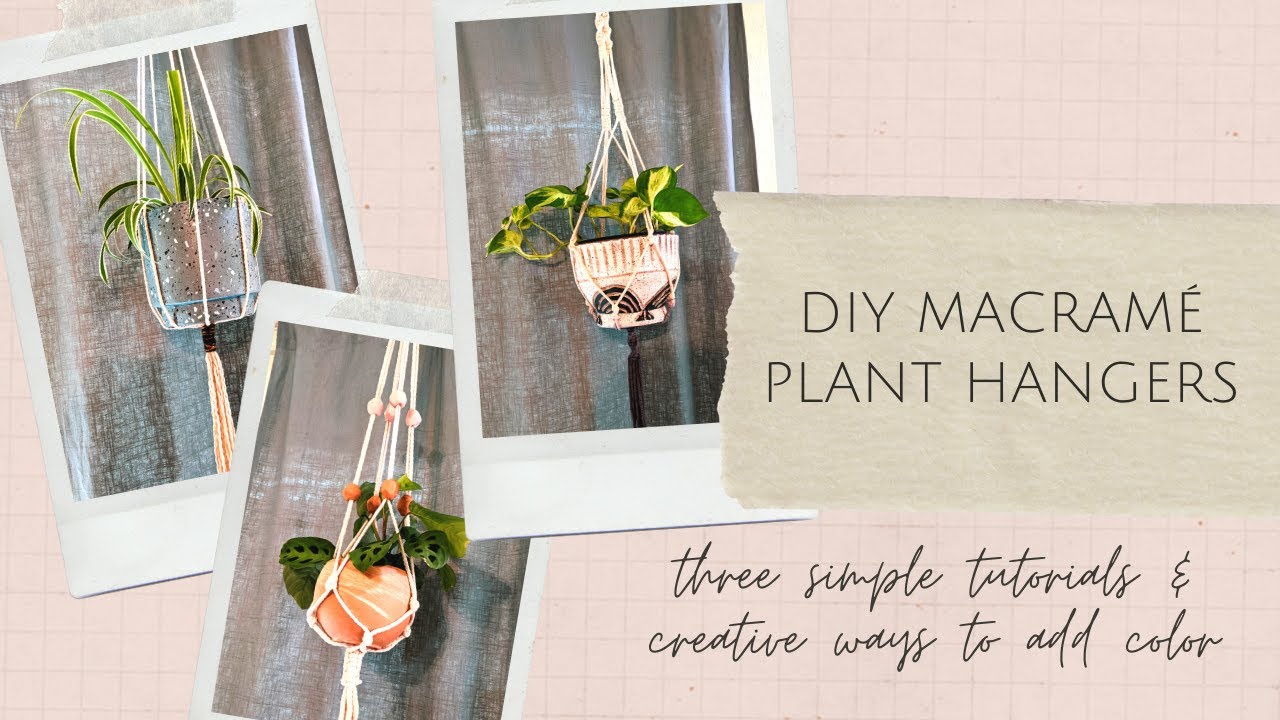 DIY Macramé Plant Hangers | 3 EASY TUTORIALS + Non-Traditional Elements