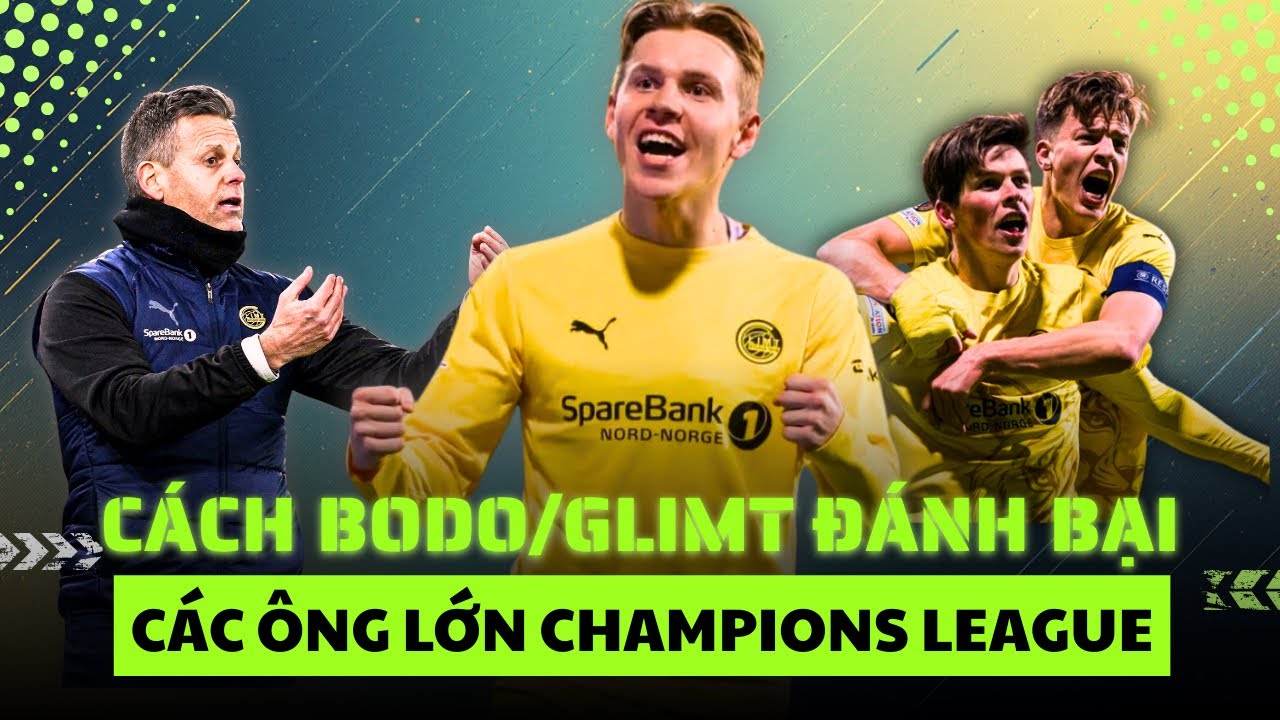 Vì sao Bodo Glimt trở thành hiện tượng Champions League?