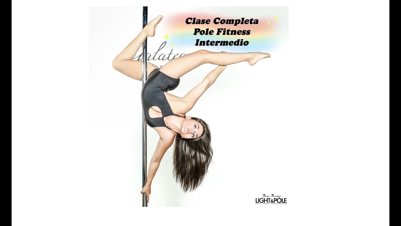 Pole Fitness. Clase Completa Nivel Intermedio. Variaciones de Escorpión y Superman