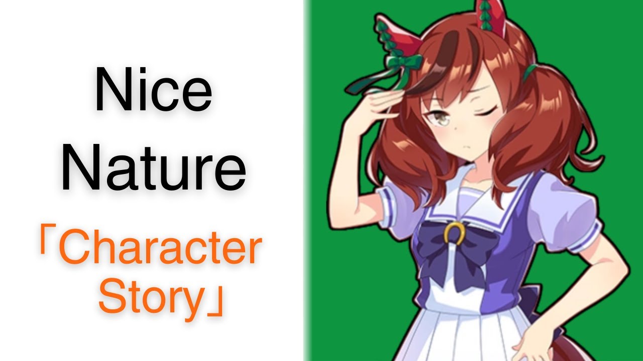 Nice Nature【Character Story】| Umamusume