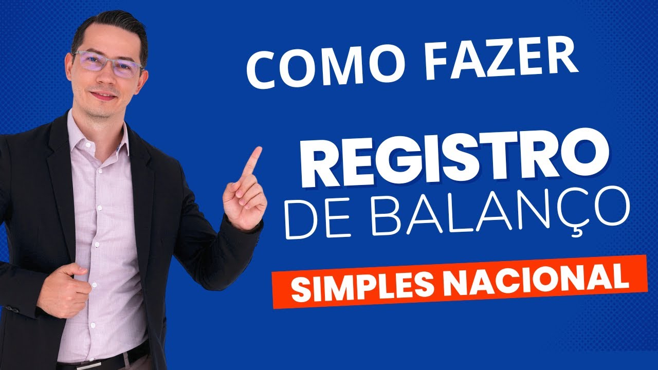 COMO REGISTRAR UM BALANÇO DE EMPRESAS DO SIMPLES?