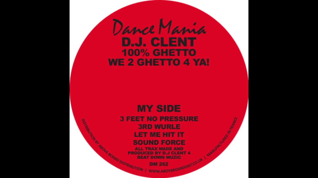 D.J. Clent - 100% Ghetto - We 2 Ghetto 4 Ya! [Full EP]