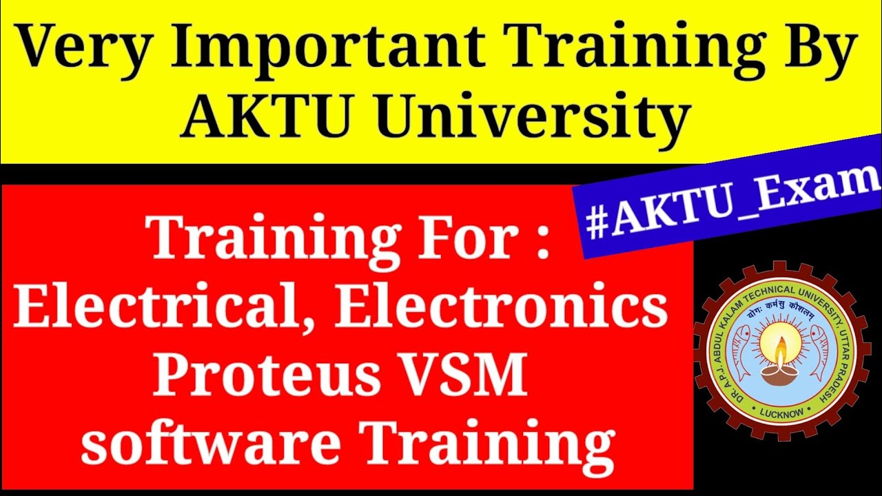 Very Important Training By AKTU University For Electrical, Electronics | Proteus VSM software Traing