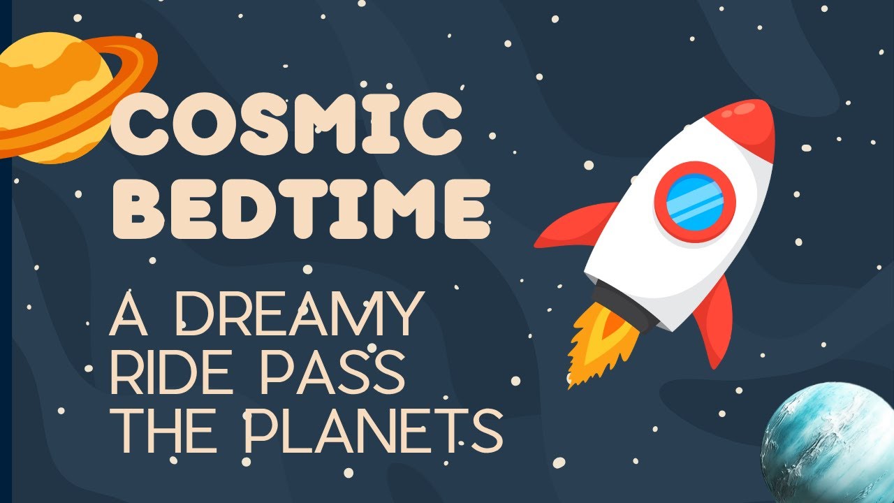 Cosmic Bedtime Lullabye: A Starry Ride Pass the Planets | Bedtime Song