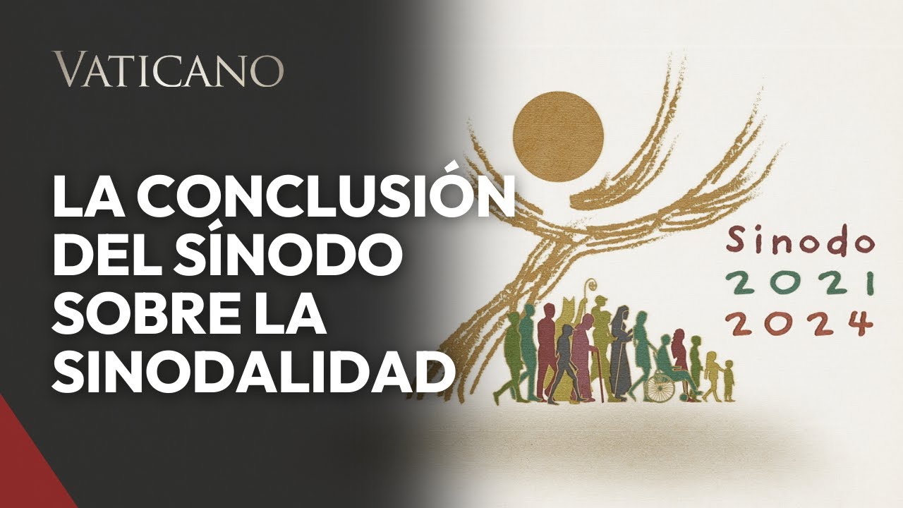Conclusi&oacute;n del S&iacute;nodo sobre la Sinodalidad 2024