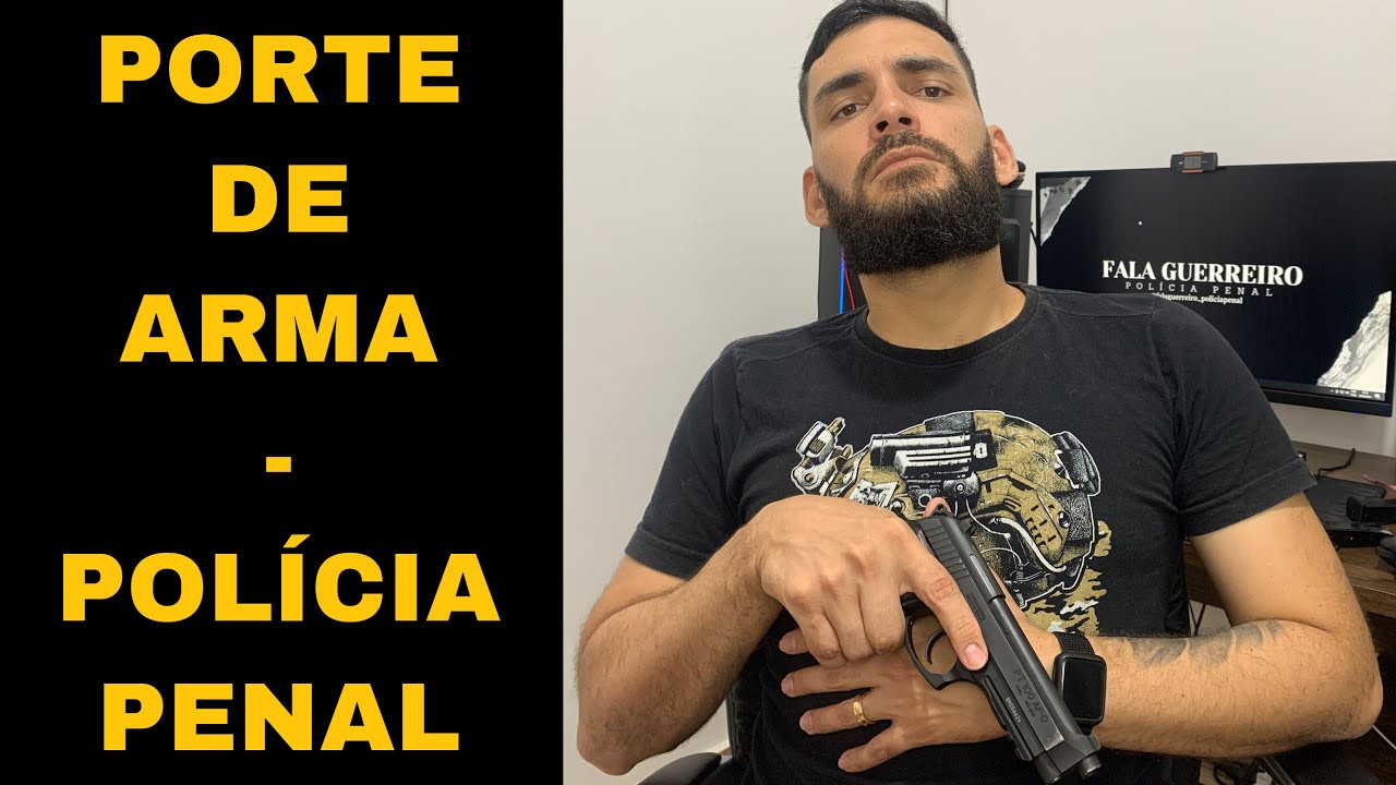 PORTE DE ARMA - POLÍCIA PENAL