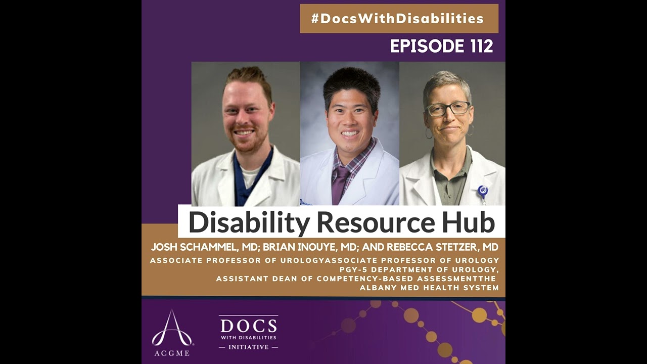 Episode 112: ACGME/DWDI Disability Resource Hub Case Study: A Learner with a Cognitive...
