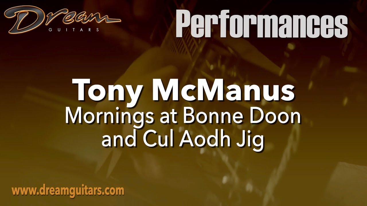 Dream Guitars Performance - Tony McManus - 