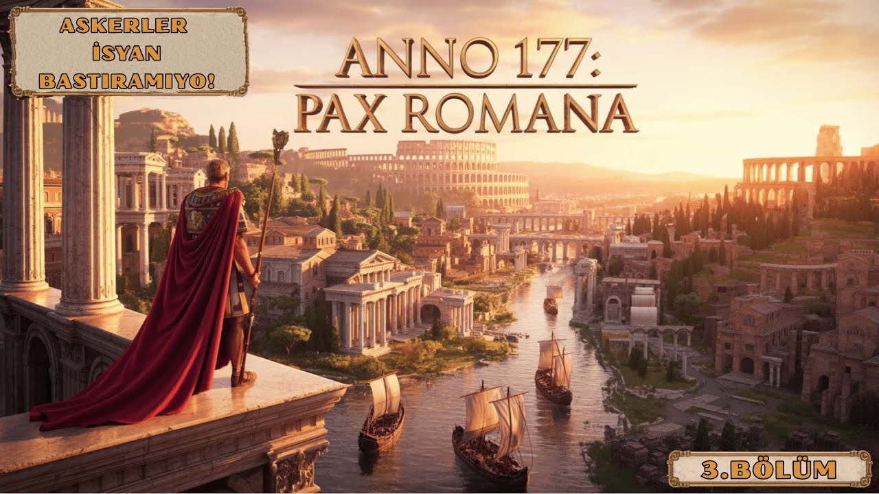 ASKERLER İSYAN BASTIRAMIYOR! - Anno 117 Pax Romana Türkçe | #3