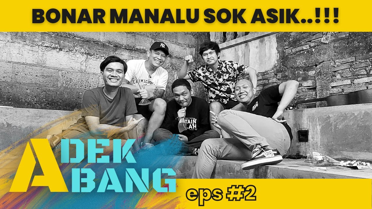 ADEK ABANG - BONAR MANALU - ORANG BATAK KOK MAU DISURUH-SURUH?!?!