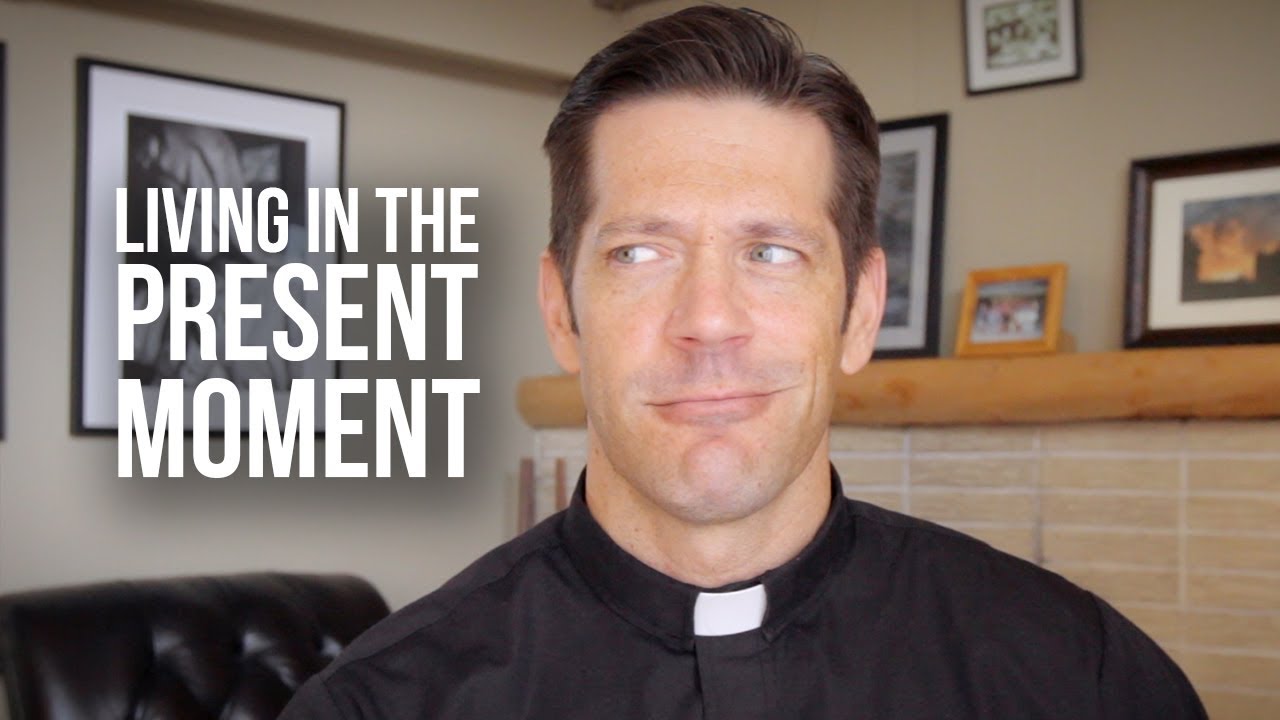 Living in the Present Moment