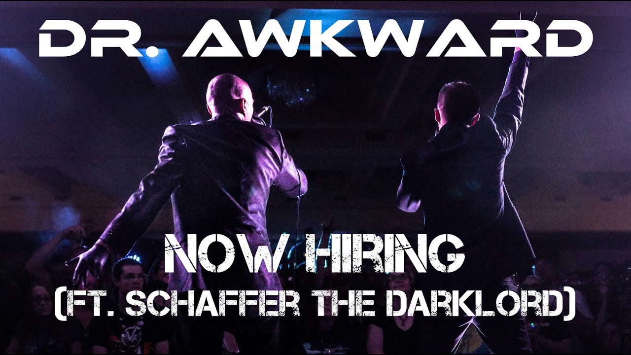 Dr. Awkward - 05 - Now Hiring (ft. Schaffer the Darklord)